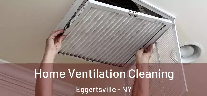 Home Ventilation Cleaning Eggertsville - NY